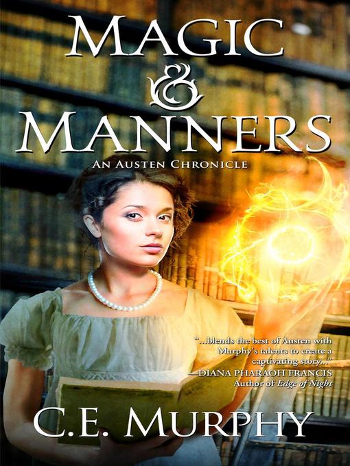 Title details for Magic & Manners by C.E. Murphy - Available